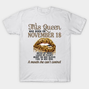 Happy Birthday To Me You Grandma Mother Aunt Sister Wife Daughter This Queen Was Born On November 18 T-Shirt